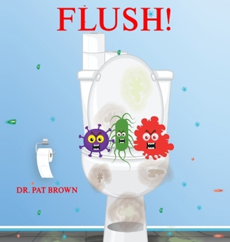 Flush!: Your Toilet Wants to Speak to You Privately