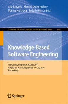 Paperback Knowledge-Based Software Engineering: 11th Joint Conference, Jckbse 2014, Volgograd, Russia, September 17-20, 2014. Proceedings Book