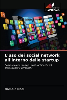 Paperback L'uso dei social network all'interno delle startup [Italian] Book