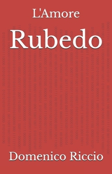 Paperback Rubedo: L'Amore [Italian] Book