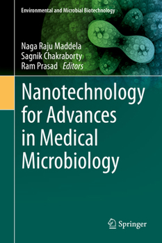 Hardcover Nanotechnology for Advances in Medical Microbiology Book