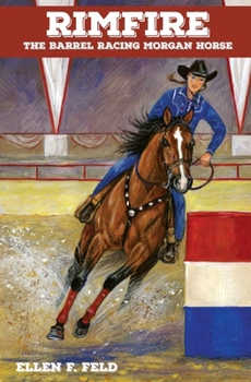 Rimfire: The Barrel Racing Morgan Horse - Book #6 of the Morgan Horse Series