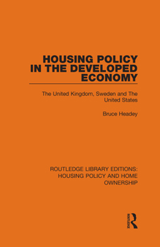 Hardcover Housing Policy in the Developed Economy: The United Kingdom, Sweden and The United States Book