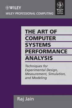 Paperback The Art of Computer Systems Performance Analysis: Techniques for Experimental Design, Measurement, Simulation, and Modeling Book