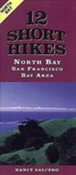 Paperback 12 Short Hikes San Francisco Bay Area North Bay Book