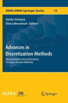 Paperback Advances in Discretization Methods: Discontinuities, Virtual Elements, Fictitious Domain Methods Book
