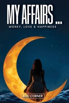 Paperback My Affairs: Money, Love & Happiness [Large Print] Book