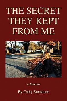 Paperback The Secret They Kept from Me Book