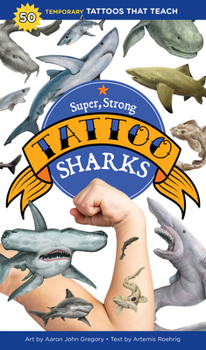 Paperback Super, Strong Tattoo Sharks: 50 Temporary Tattoos That Teach Book