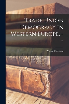 Paperback Trade Union Democracy in Western Europe. -- Book