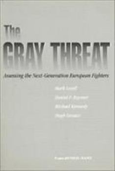 Paperback The Gray Threat: Assessing the Next-Generation European Fighters Book