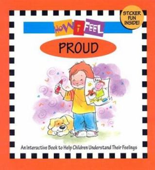 Hardcover How I Feel Proud [With Reusable Stickers and Activity Card] Book