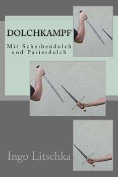 Paperback Dolchkampf: Mit Scheibendolch und Parierdolch [German] Book