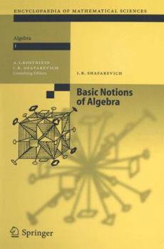 Basic Notions of Algebra - Book #11 of the Encyclopaedia of Mathematical Sciences