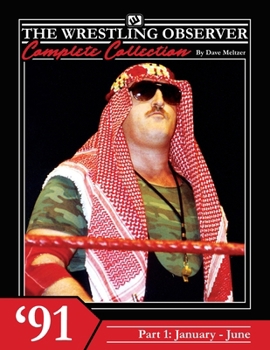 The Wrestling Observer Complete Collection: 1991 Part 1 (January-June) B0CMDB8R4F Book Cover