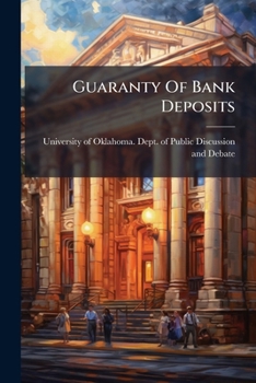 Paperback Guaranty Of Bank Deposits: Arguments For And Against Book