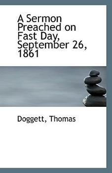 Paperback A Sermon Preached on Fast Day, September 26, 1861 Book