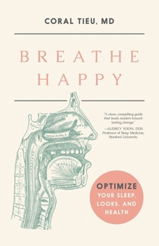 Paperback Breathe Happy: Optimize Your Sleep, Looks, and Health Book