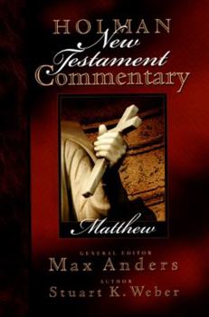 Holman New Testament Commentary: Matthew - Book #1 of the Holman New Testament Commentary