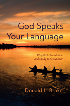 Paperback God Speaks Your Language: Why Bible Translation and Study Bibles Matter Book