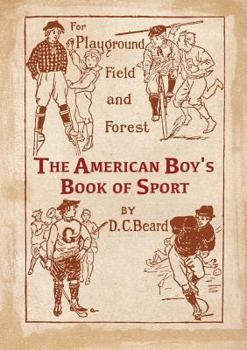 Paperback The American Boy's Book of Sport For Playground, Field and Forest Book