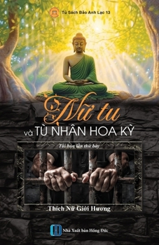 Paperback N&#7919; Tu Và Tù Nhân Hoa K&#7923; [Vietnamese] Book