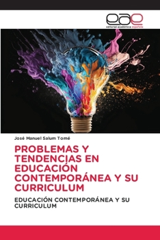 Paperback Problemas Y Tendencias En Educación Contemporánea Y Su Curriculum [Spanish] Book