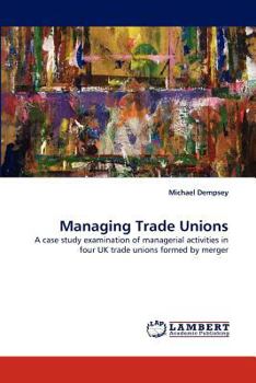 Paperback Managing Trade Unions Book