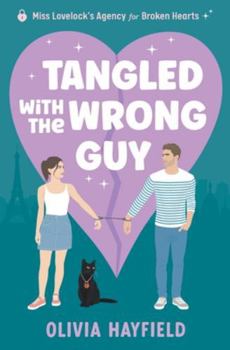 Paperback Tangled With The Wrong Guy: A funny, magical matchmaking romcom (Miss Lovelock's Agency for Broken Hearts) Book