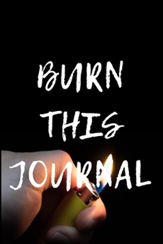 Paperback Burn This Journal: A lined Journal to Help You Release Karma or Make Wishes Come True Book