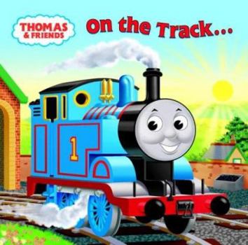 Thomas and Friends: On the Track... There and Back (Thomas & Friends) - Book  of the Thomas and Friends
