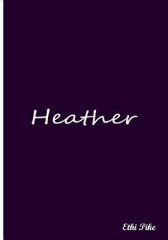 Heather: Collectible Notebook