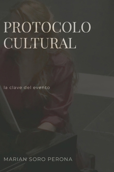 Hardcover Protocolo Cultural: la clave del evento [Spanish] Book
