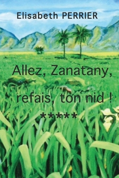 Paperback Allez, Zanatany, refais ton nid ! [French] Book