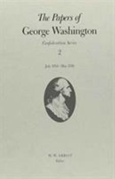 Hardcover The Papers of George Washington: July 1784-May 1785 Volume 2 Book