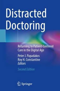 Paperback Distracted Doctoring: Returning to Patient-Centered Care in the Digital Age Book