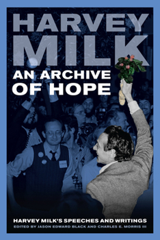 Hardcover An Archive of Hope: Harvey Milk's Speeches and Writings Book