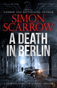 A Death in Berlin: A Gripping New World War 2 Thriller from the Bestselling Author