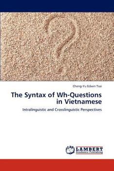 Paperback The Syntax of Wh-Questions in Vietnamese Book
