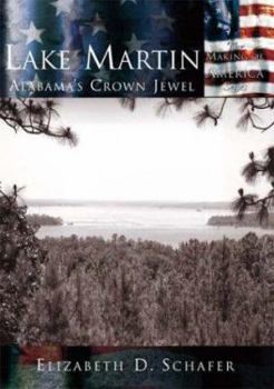 Paperback Lake Martin:: Alabama's Crown Jewel Book