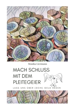 Paperback Mach Schluss mit dem Pleitegeier: Lass uns über (dein) Geld reden [German] Book