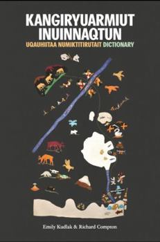 Paperback Kangiryuarmiut Inuinnaqtun: Uqauhiitaa Numiktitirutait Dictionary Book