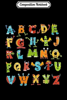 Paperback Composition Notebook: Alphabet Monsters Cute Funny ABCs Fun Scary Spooky Creatures Journal/Notebook Blank Lined Ruled 6x9 100 Pages Book