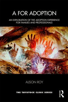 Paperback A for Adoption: An Exploration of the Adoption Experience for Families and Professionals Book