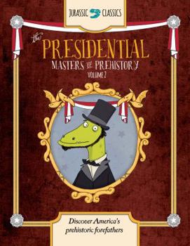 Library Binding The Presidential Masters of Prehistory Volume 2: Discover America's Prehistoric Forefathers Book