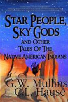 Paperback Star People, Sky Gods and Other Tales of the Native American Indians Book