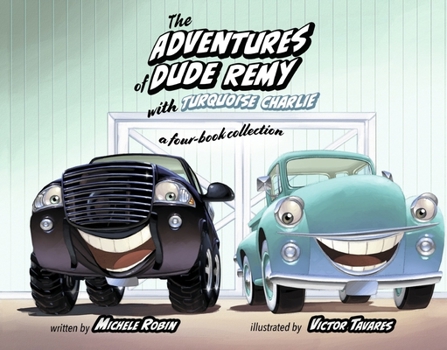Hardcover The Adventures of Dude Remy with Turquoise Charlie: A Four-Book Collection Volume 2 Book