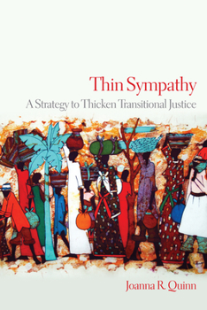 Hardcover Thin Sympathy: A Strategy to Thicken Transitional Justice Book