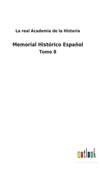 Hardcover Memorial Histórico Español: Tomo 8 [Spanish] Book