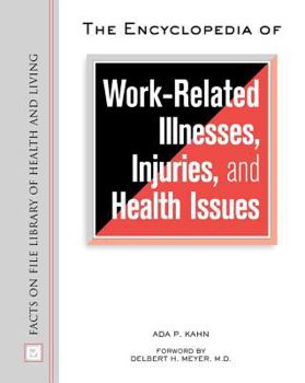 Hardcover The Encyclopedia of Work-Related Illnesses, Injuries, and Health Issues Book